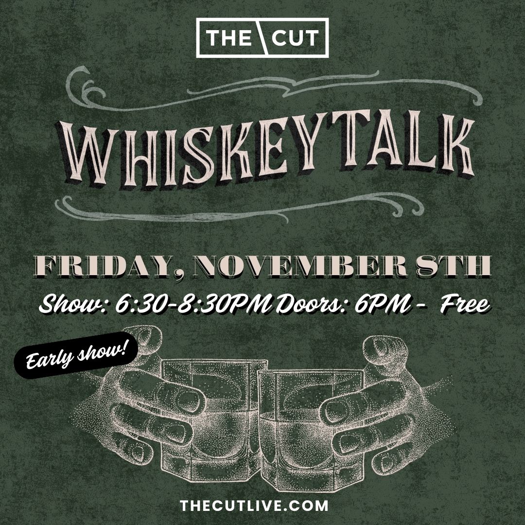 Early show with WhiskeyTalk