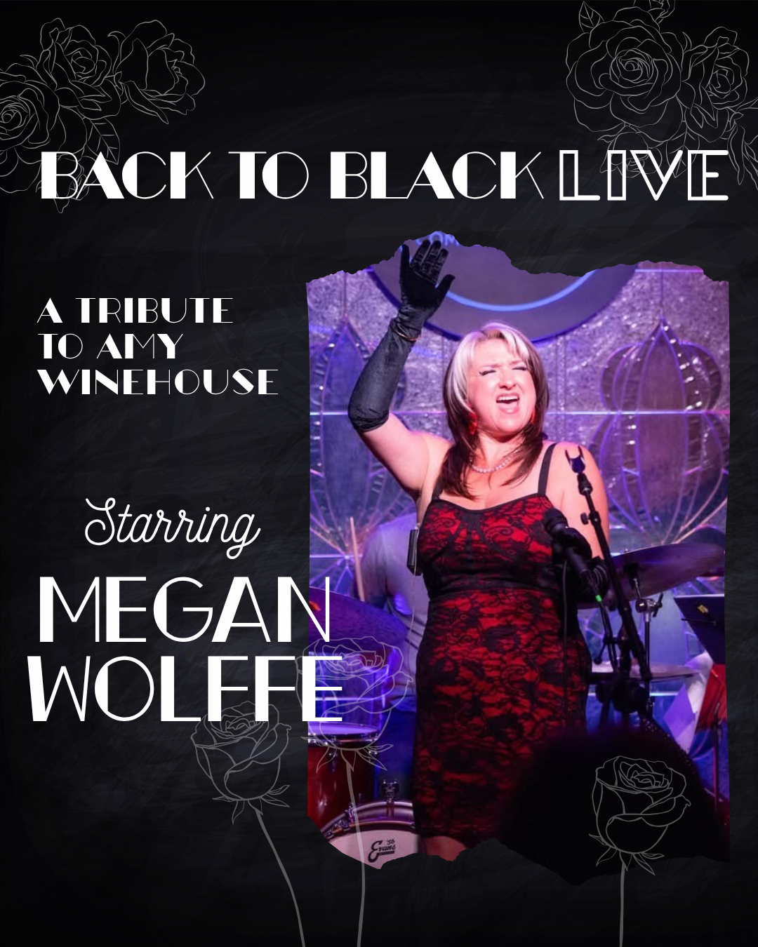 Back to Black Live - A Tribute to Amy Winehouse Starring Megan Wolffe