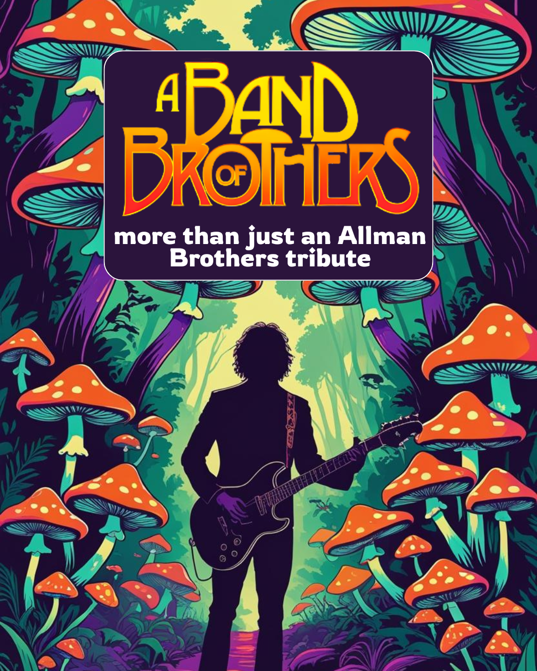 A Band of Brothers -More Than Just An Allman Brothers Tribute